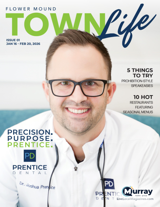 Flower Mound TownLife January 2026 - Dr. Joshua Prentice Cover Story